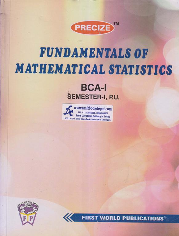 Precize Fundamentals of Mathematical Statistics BCA 1st Semester PU Chandigarh