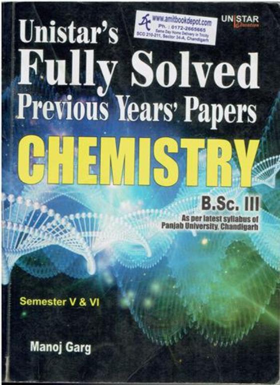 Unistar Chemistry Fully Solved Previous Year Papers BSc 3rd Year (5th and 6th Semester) PU Chandigarh