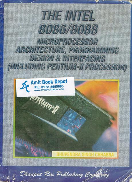 The Intel 8086/8088 Microprocessor Architecture Programming Design and Interfacing (OLD)