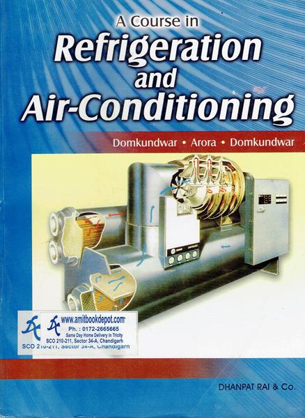 A Course in Refrigeration and Air Conditioning (USED)