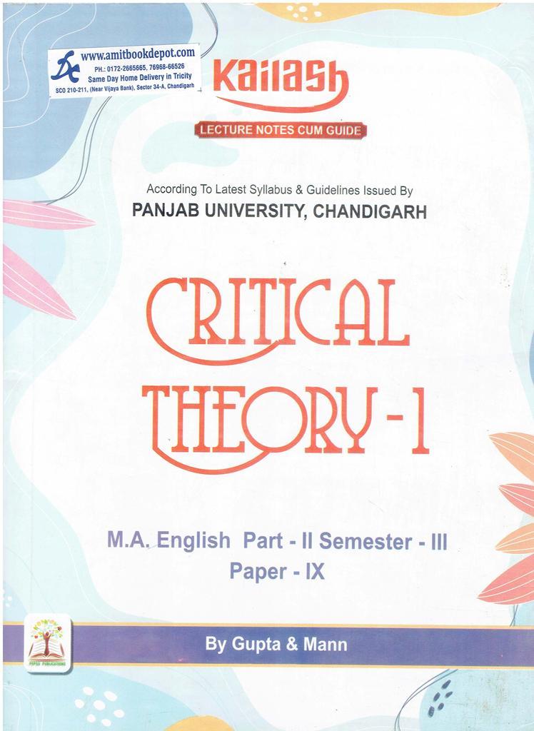 Kailash Critical Theory 1 MA English Part 2 Sem 3 Paper 9 PU Chandigarh