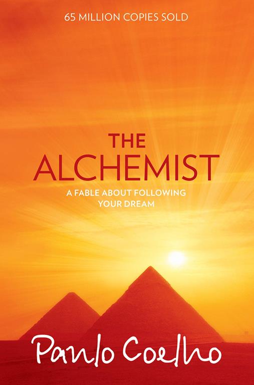 Panlo Coelho The Alchemist A Fable About Following Your Dream