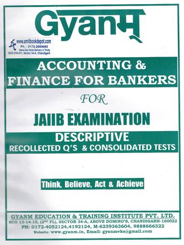 GYANM Accounting and Finance for Bankers for JAIIB Examination Descriptive Recollected Question and Consolidated Tests (NEW)