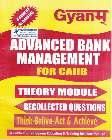 GYANM Advanced Bank Management for CAIIB Theory Modules Recollected (NEW)