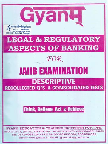 GYANM Legal and Regulatory Aspects of Banking for JAIIB Examination Descriptive Recollected Questions and Consolidated Tests (NEW)