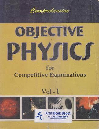 Golden Bells Comprehensive Objective Physics For Competitive Examinations Vol 1