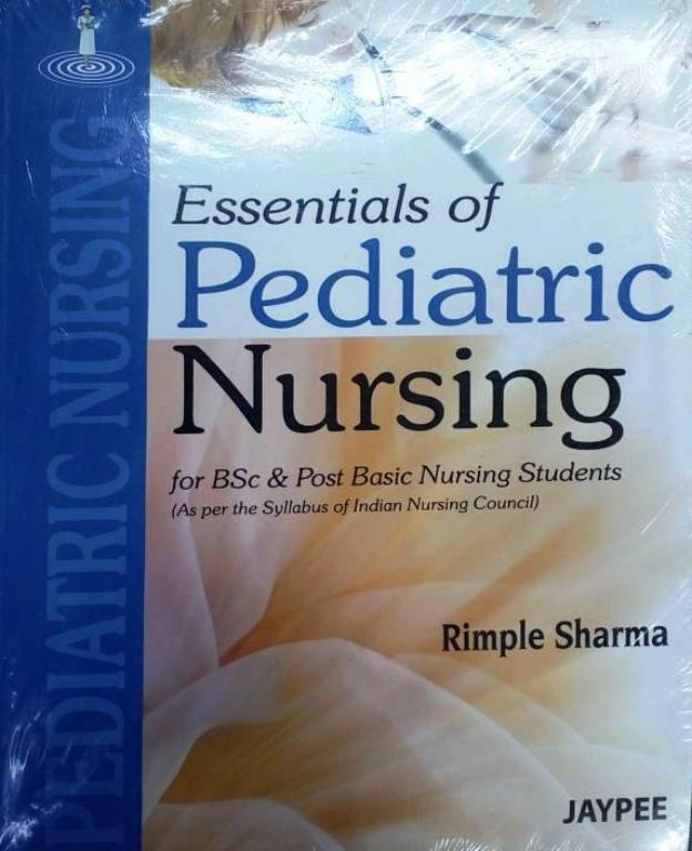 Essential of Pediatric Nursing for Bsc Post Basic and Msc Nursing Students