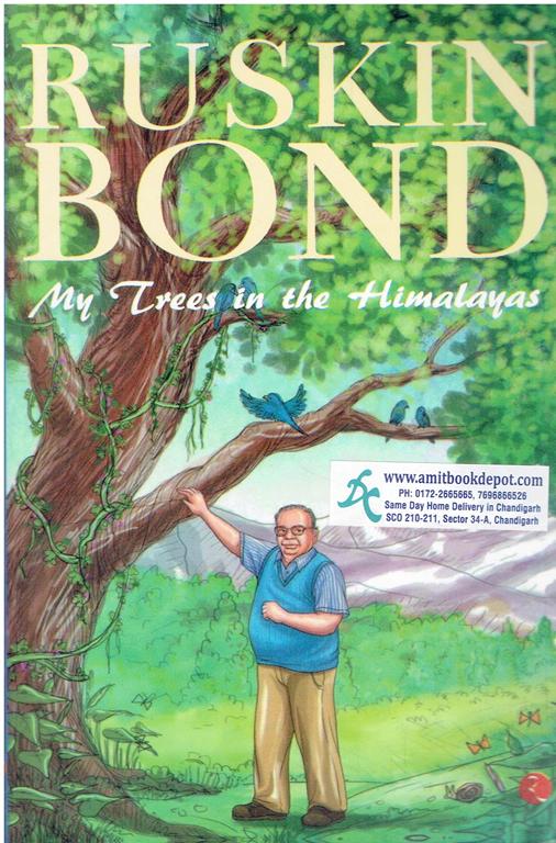 Ruskin Bond My Trees in The Himalayas