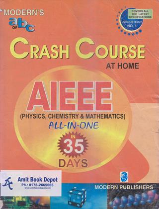 Crash Course At Home AIEEE Physics Chemistry  Mathematics All In One In 35 Days (OLD)