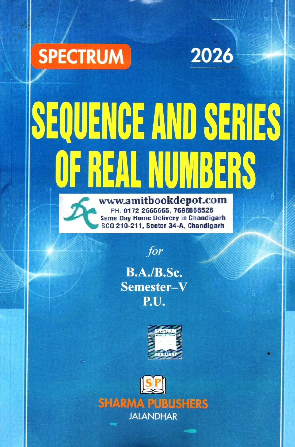 Spectrum Sequence And Series of Real Numbers For BA and BSc 5th Semester Panjab University Chandigarh
