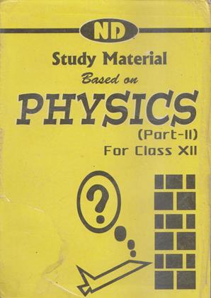 Study Material Based on Physics Part 2 for Class 12th (NEW)