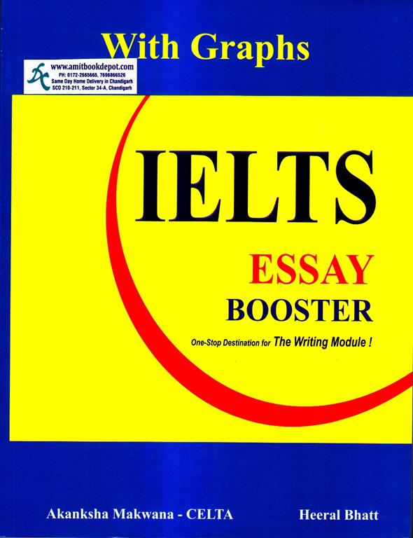 IELTS Essay Booster One Stop Destination for The Writing Module (NEW)