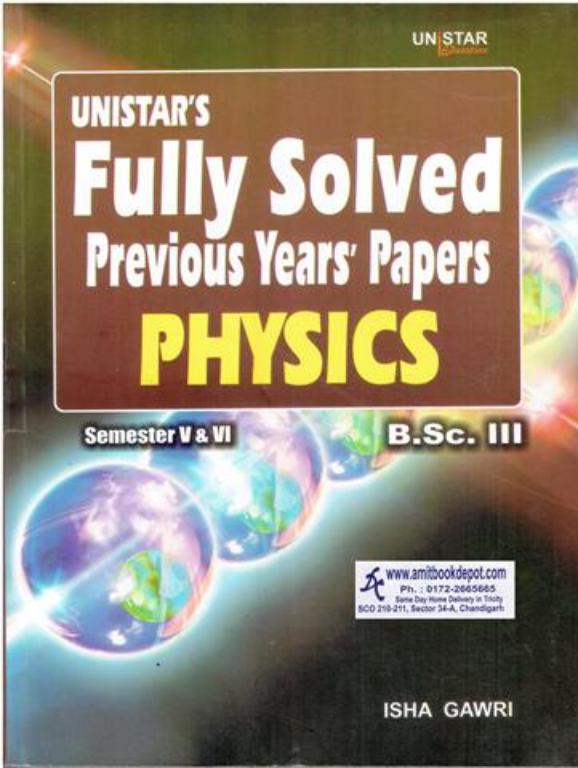 Unistar Physics Fully Solved Previous Year Papers BSc 3rd Year (5th and 6th Semester) PU Chandigarh