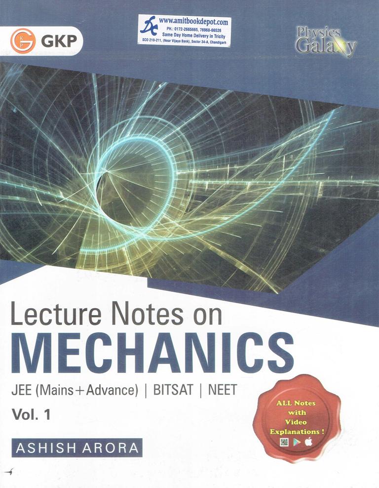 Lecture Notes on Mechanics Volume 1 JEE Main I Advanced I NEET