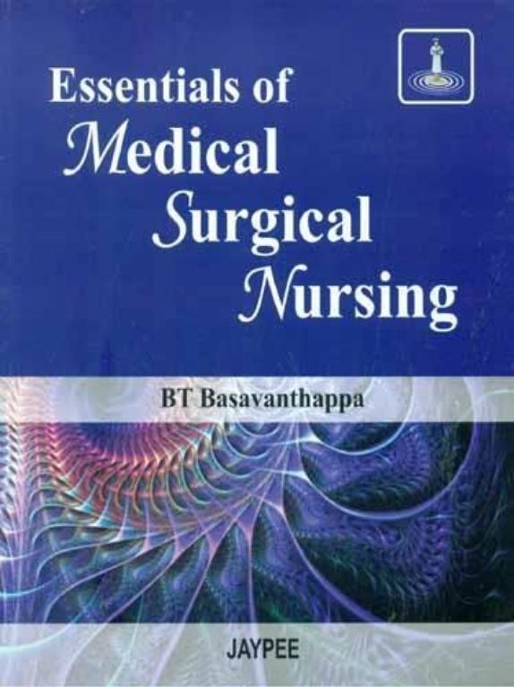 Essentials of Medical Surgical Nursing