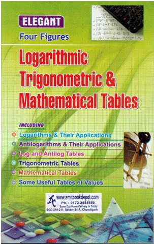 Elegant Four Figures Logarithmic Trigonometric and Mathematical Tables (NEW)