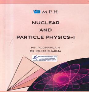 Nuclear and Particle Physics 1 for BSc 5th Semester PU