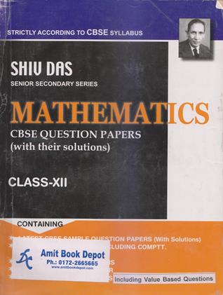 Mathematics CBSE Question Papers with their Solutions Class 12th