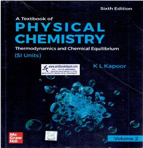 A Textbook of Physical Chemistry Thermodynamics and Chemical Equilibrium Volume 2