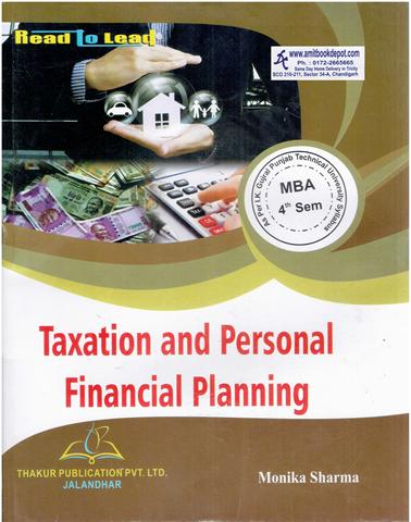 Taxation and Personal Financial Planning MBA 4th Sem PTU