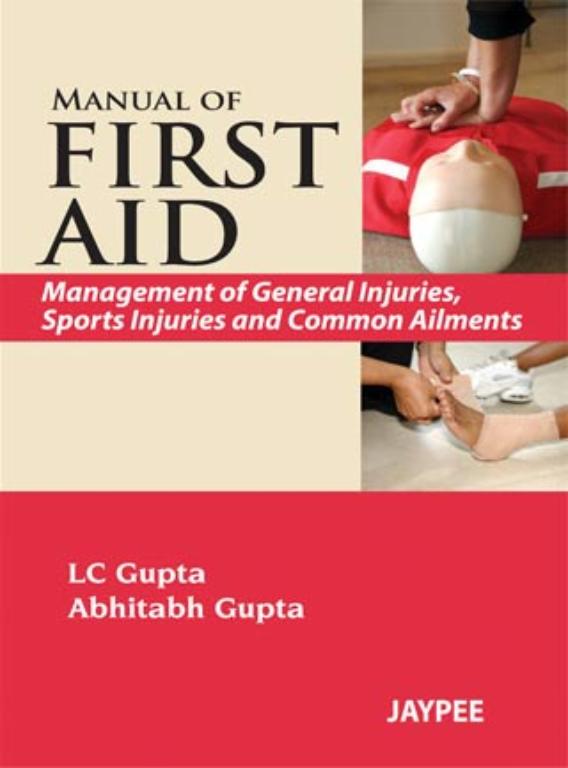 Manual of FIRST AID Management of General injuries Sports injuries and Common Ailments (NEW)