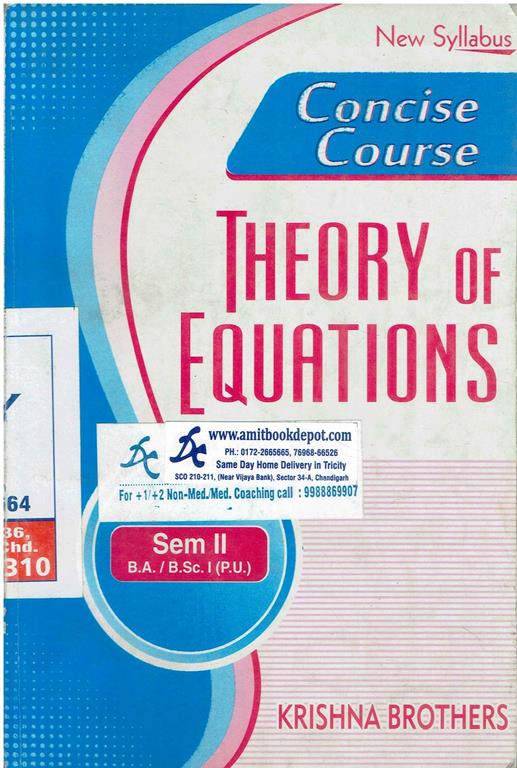 Concise Course Theory of Equations BA and BSc 2nd Semester PU