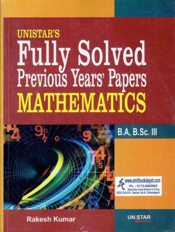 Unistar Mathematics Fully Solved Previous Year Papers BA and BSc 3rd Year (5th and 6th Semester) PU Chandigarh