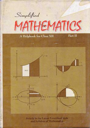 Simplified Mathematics Part 2 A Helpbook For Class 12th (NEW)