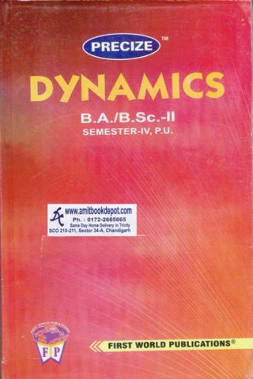 Precize Dynamics for BA and BSc 4th Semester PU