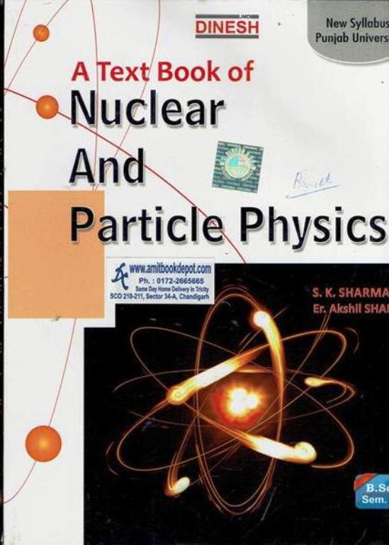 A Text Book of Nuclear And Particle Physics BSc 6th Sem PU