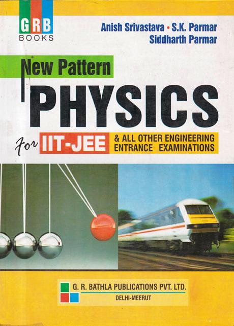 New Pattern Physics For IIT JEE and All Other Engineering Entrance Examinations