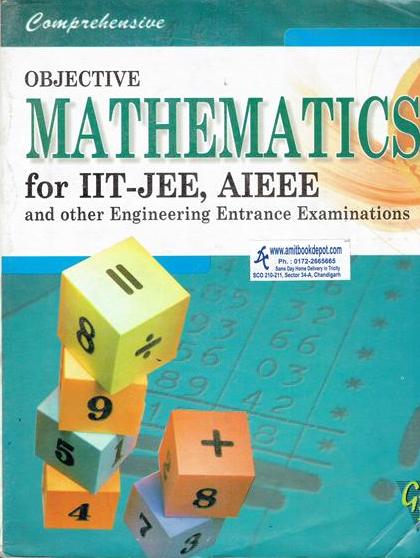 Objective Mathematics for IIT JEE AIEEE and Other Engineering Entrance Examinations (OLD)