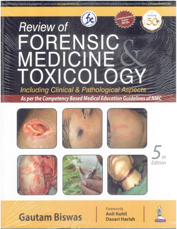 Jaypee Review of Forensic Medicine and Toxicology Including Clinical and Pathological Aspects