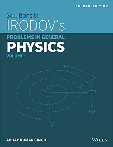 Solutions to IRODOV Problems in General Physics Vol 1 (NEW)