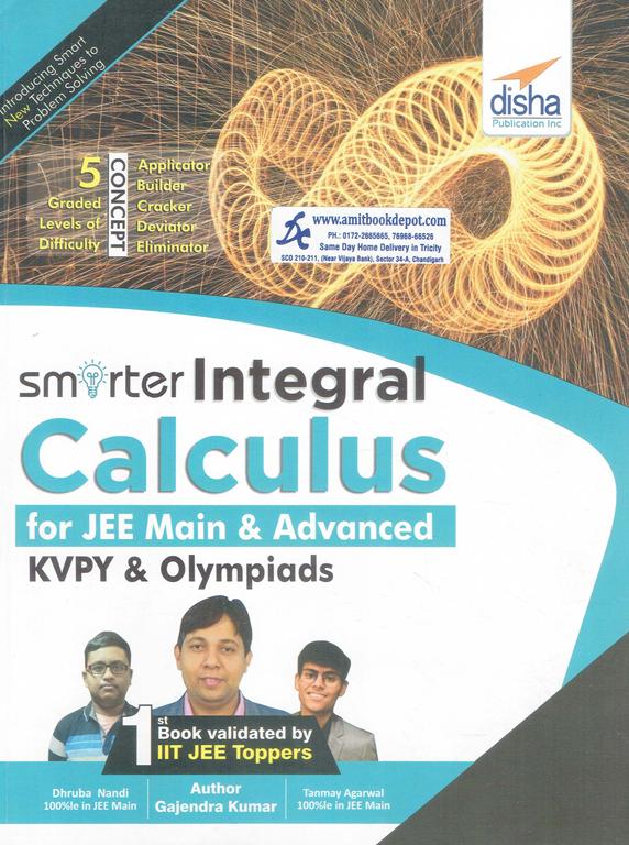 Smarter Integral Calculus for JEE Main-Advanced-KVPY and Olympiads