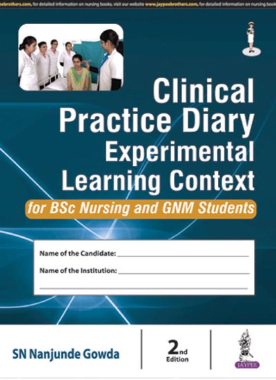 Clinical Practice Diary Experiential Learning Context for BSc Nursing and GNM Students