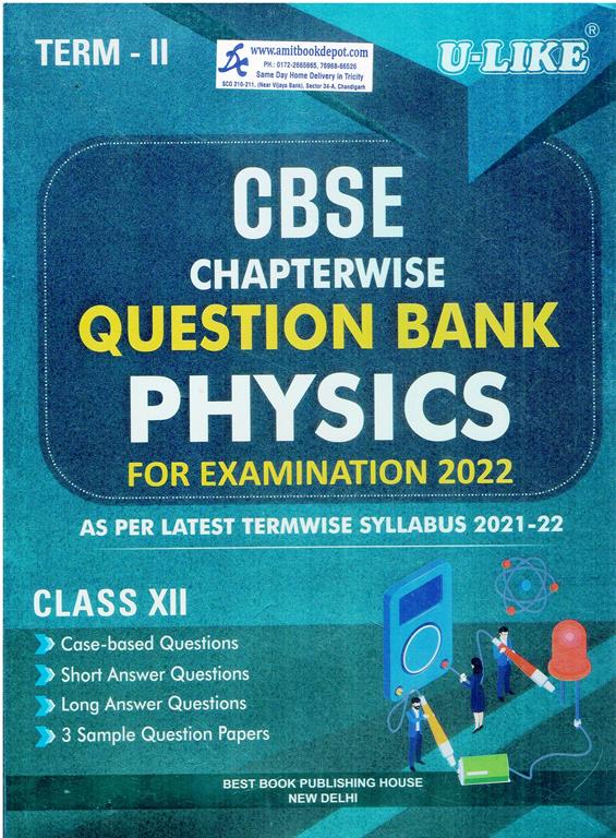 U Like CBSE Chapterwise Question Bank Physics for Term 2 Class 12th