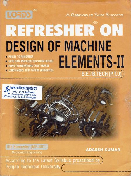 Lords Refresher on Design of Machine Elements 2 ME 6th Sem PTU (OLD)