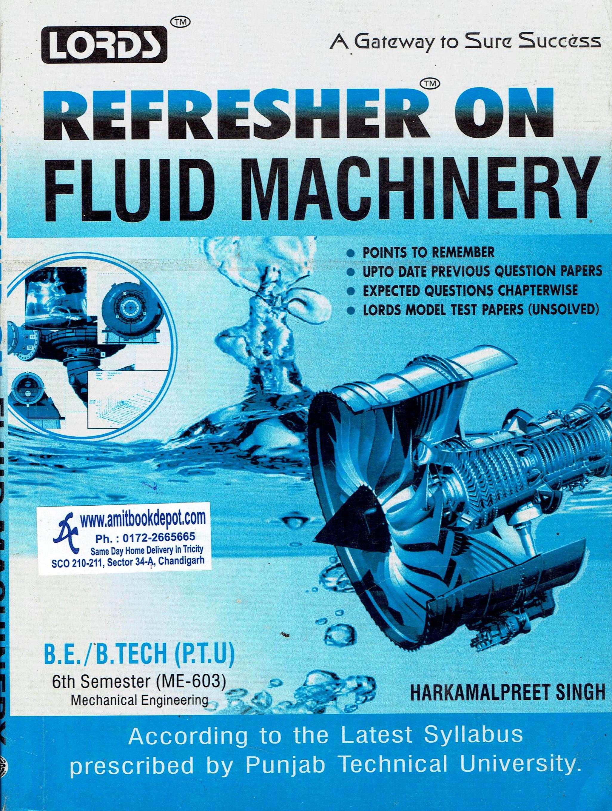 Lords Refresher on Fluid Machinery ME 6th Sem (ME 603) PTU (OLD)