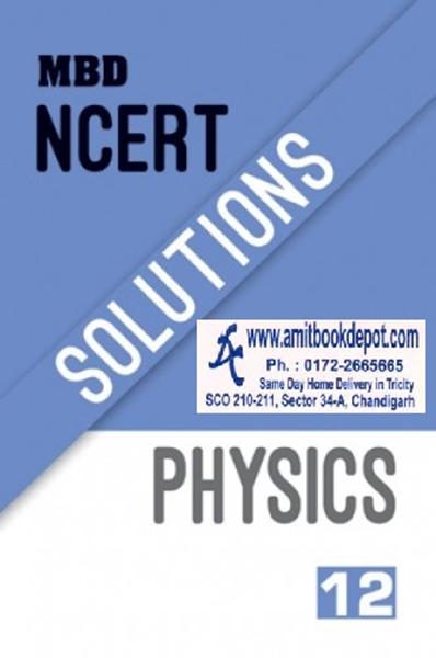 MBD NCERT Solutions Physics For Class 12th (NEW)