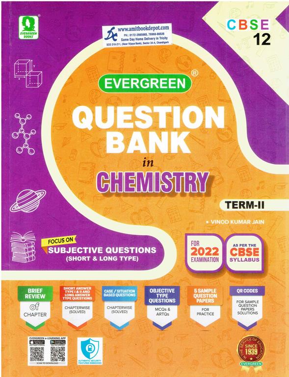 Evergreen Question Bank in Chemistry for Term 2 Class 12th