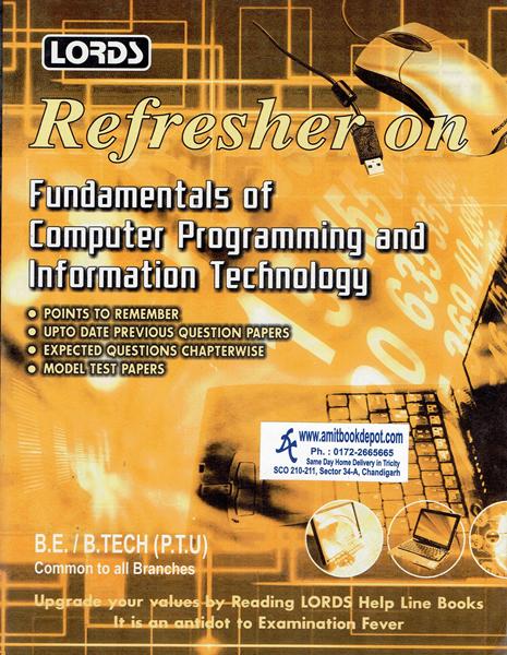 Lords Refresher on Fundamentals of Computer Programming and Information Technology All BE and BTech PTU