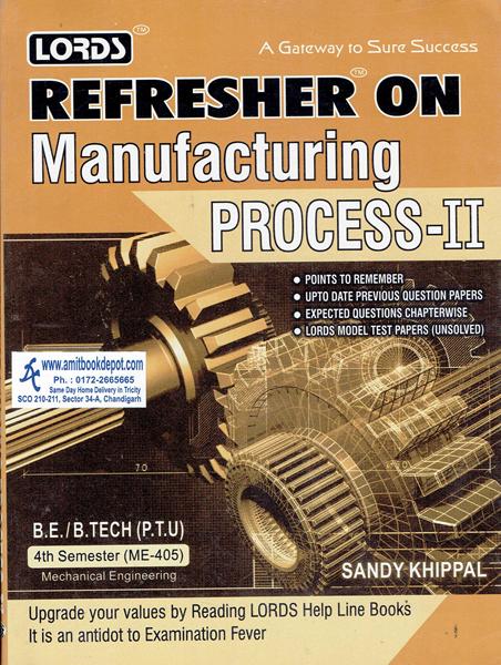 Lords Refresher on Manufacturing Processes 2 ME 4th Sem PTU (OLD)