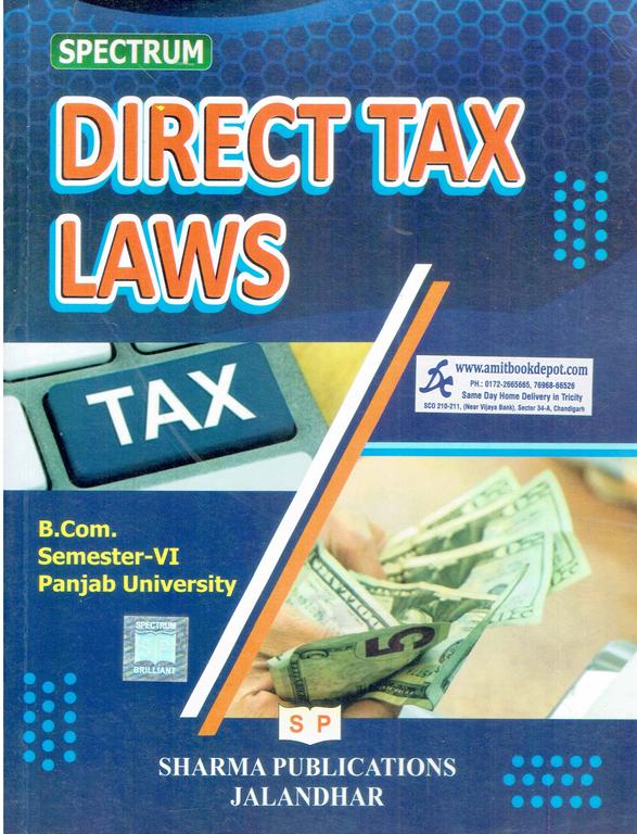 Spectrum Direct Tax Laws B Com 6th Semester PU Chandigarh