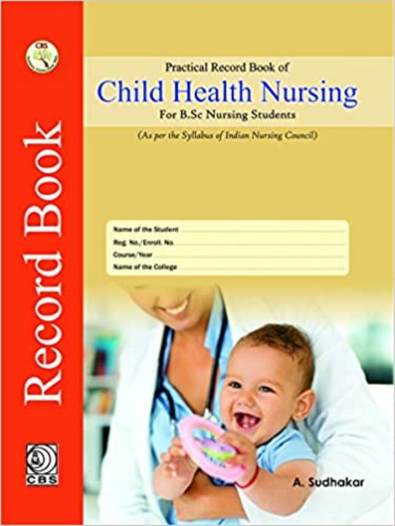 Practical Record Book of Child Health Nursing For BSc Nursing Students