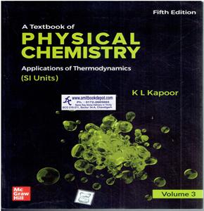 A Textbook of Physical Chemistry Applications of Thermodynamics Volume 3