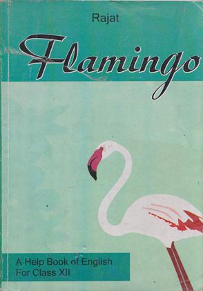 Rajat Flamingo A Helpbook of English Class 12th (OLD)