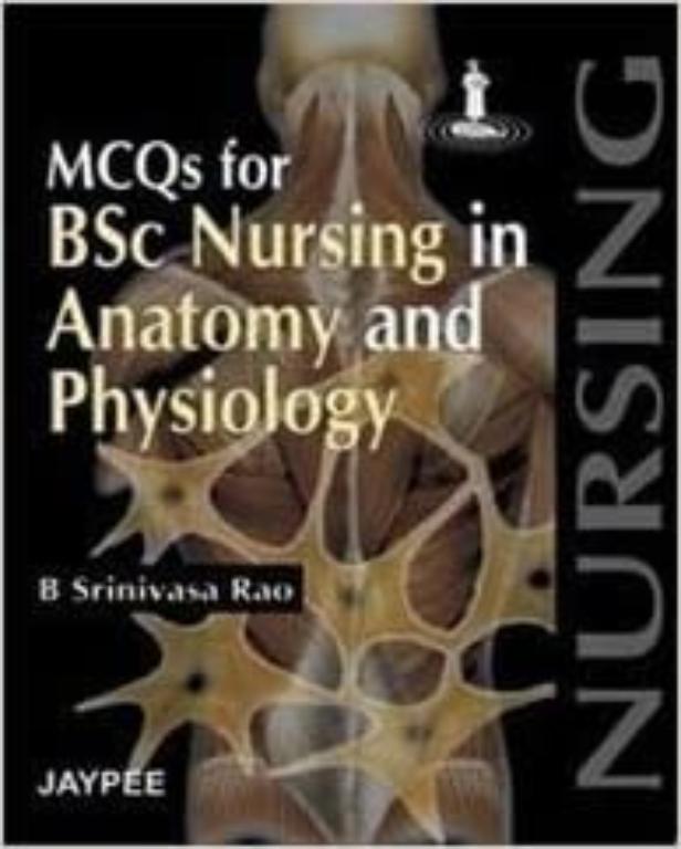 MCQs for B.Sc Nursing in Anatomy and Physiology