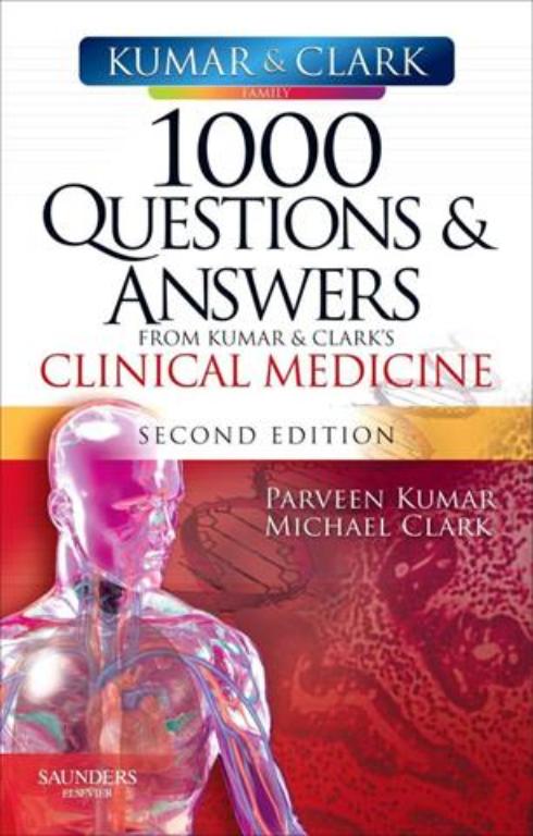 1000 Questions and Answers from Kumar and Clarks Clinical Medicine