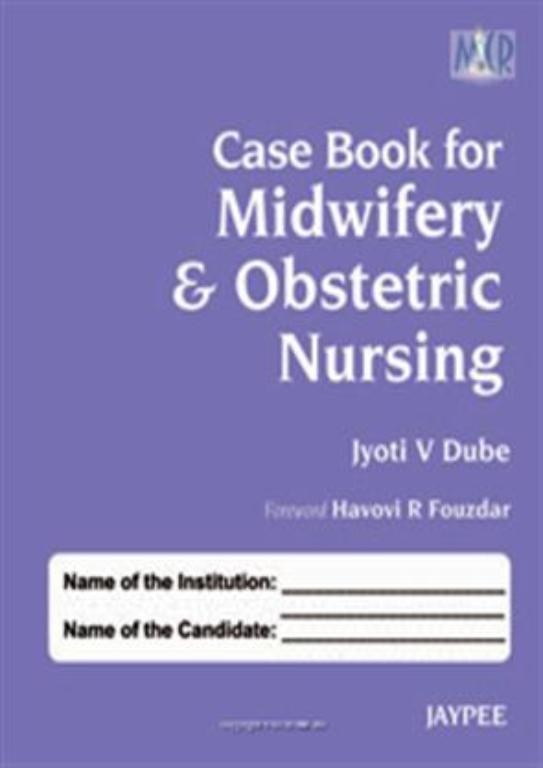 Case Book for Midwifery and Obstetric Nursing